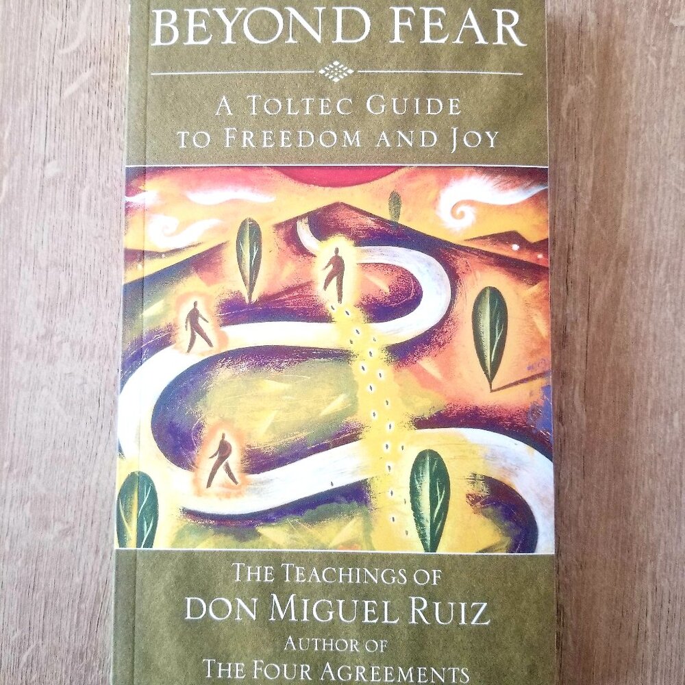 'Beyond Fear' softcover book by Don Miguel Ruiz